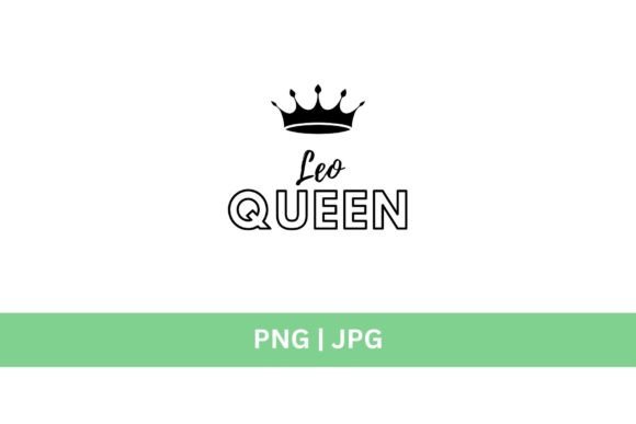 Leo Queen Graphic: Your Instant Download for Feminine Branding
