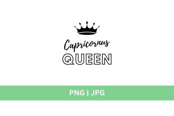 Unleash Your Inner Capricornus Queen Graphic